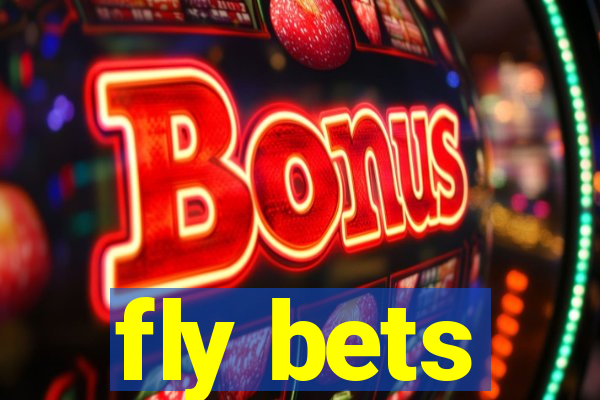 fly bets